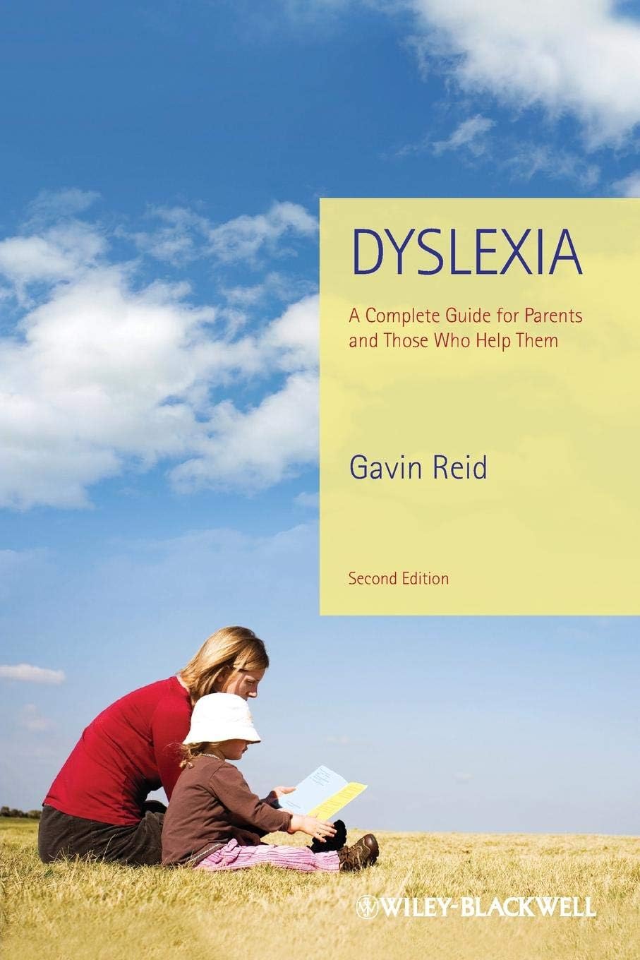 Dyslexia: A Complete Guide for Parents and Those Who Help Them