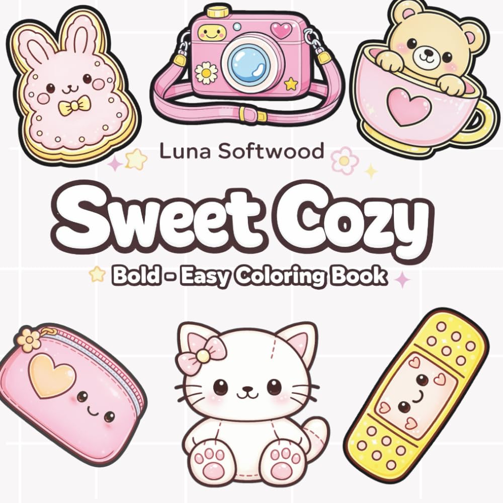 Sweet Things: Simple Coloring Book for Adults and Kids Featuring Soft Cute Objects (Stress Relief Simple Coloring)