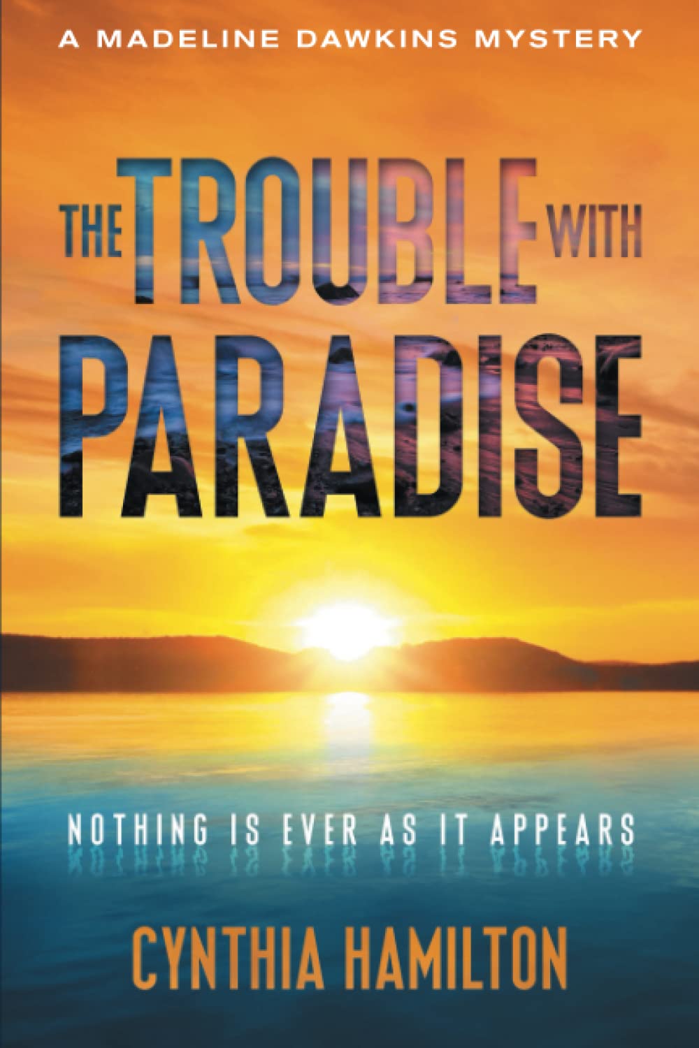 The Trouble with Paradise: 4 (Madeline Dawkins Mystery)