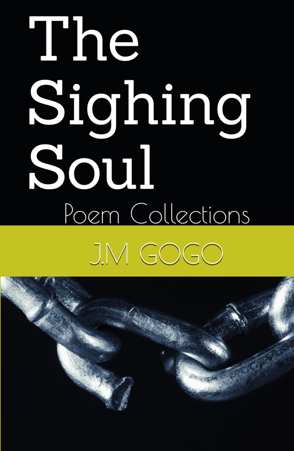 The Sighing Soul: Poem Collections
