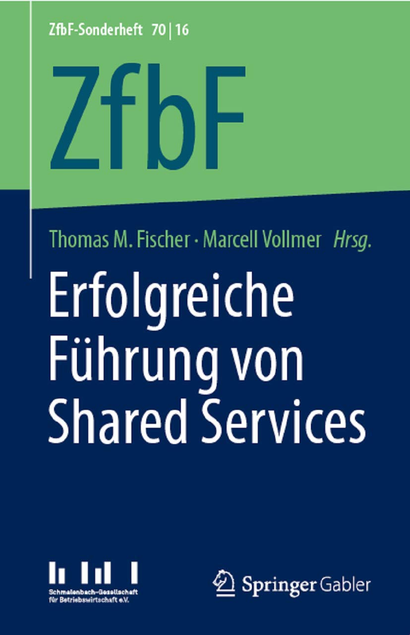 Erfolgreiche Führung von Shared Services (ZfbF-Sonderheft)