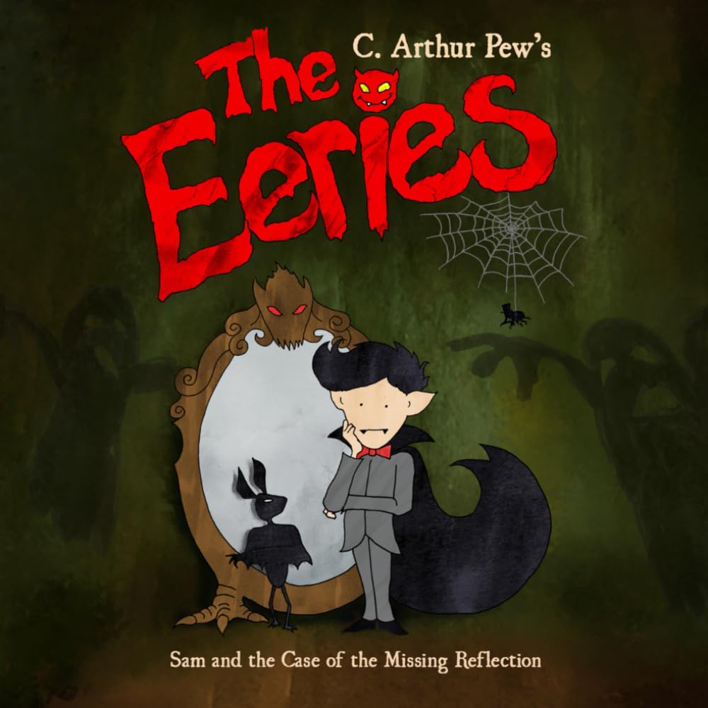 The Eeries: Sam and the Case of the Missing Reflection