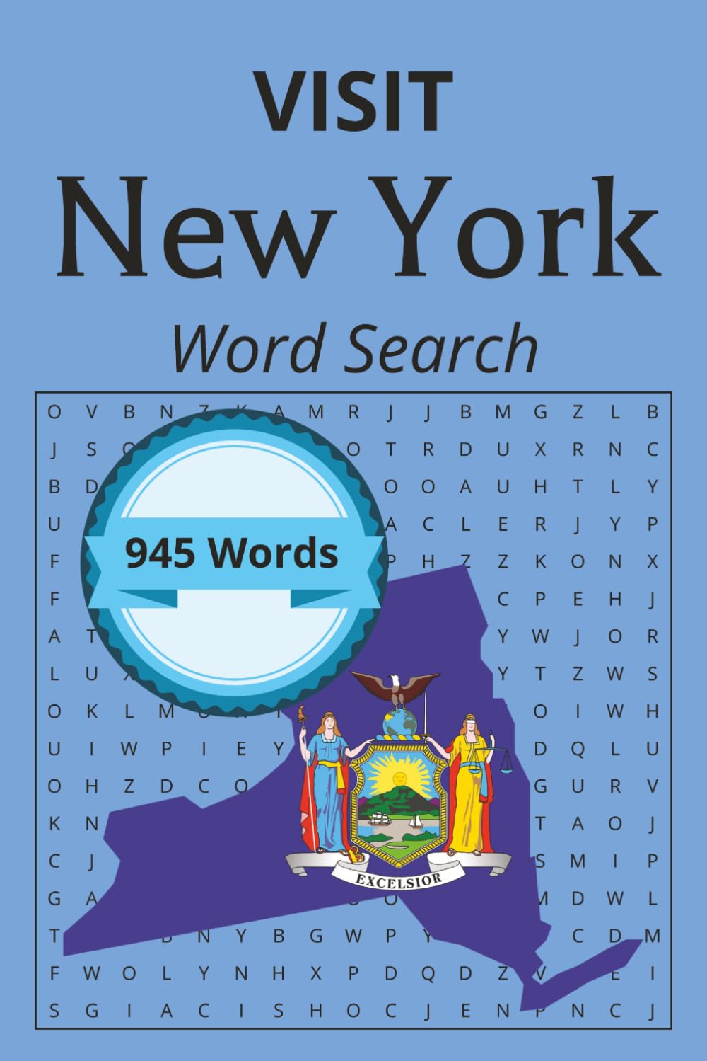 Visit New York Word Search: Explore What New York Has to Offer Through Words...Cities, Landscapes, Points of Interest, Food and More | 6x9 inches, 105 Puzzles | Great For Relaxation