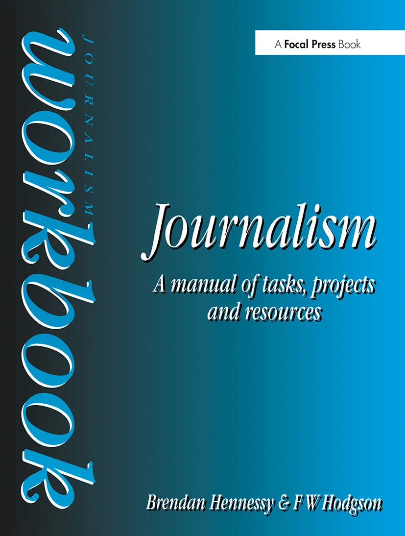 Journalism Workbook (Focal Press Journalism S) Hennessy, Brendan