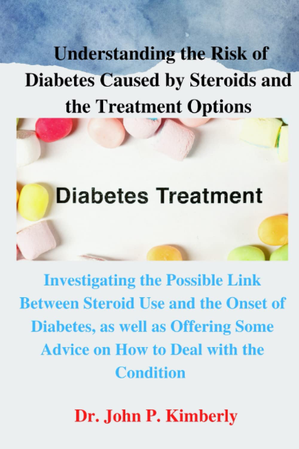 Understanding the Risk of Diabetes Caused by Steroids and the Treatment Options: Investigating the Possible Link Between Steroid Use and the Onset of Diabetes.
