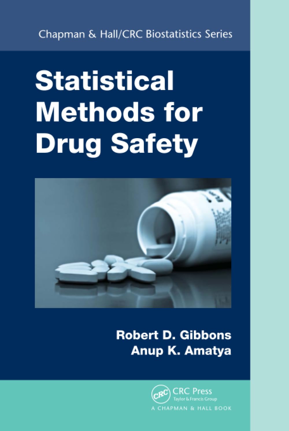 Statistical Methods for Drug Safety (Chapman & Hall/CRC Biostatistics Series)