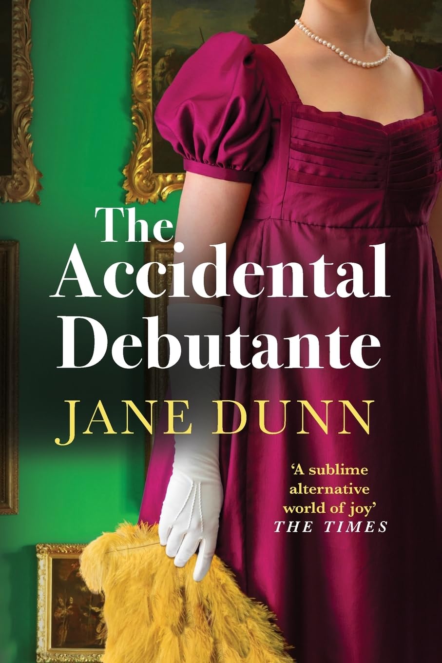 The Accidental Debutante: A Regency Romance between a daring young lady and dashing lord from Jane Dunn