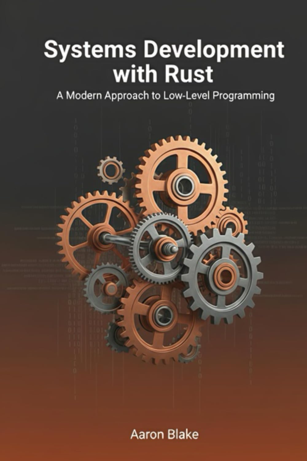 Systems Development with Rust: A Modern Approach to Low-Level Programming