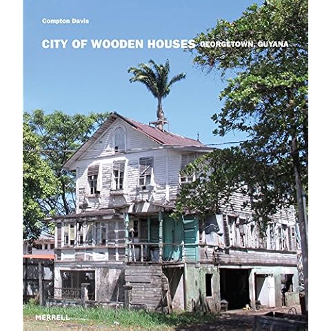 City of Wooden Houses: Georgetown, Guyana Cover
