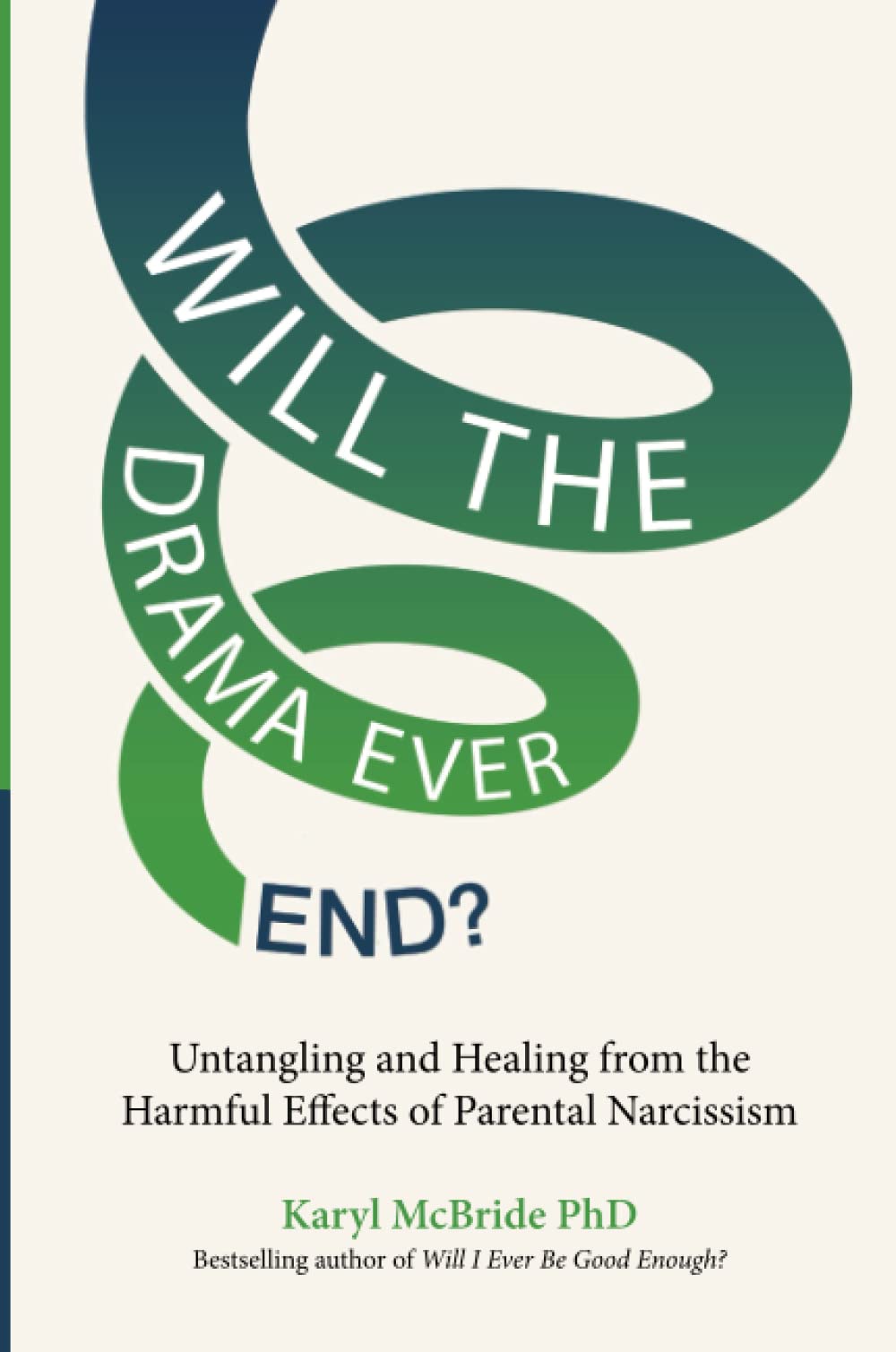 Will the Drama Ever End? by Karyl McBride - 9781837820481