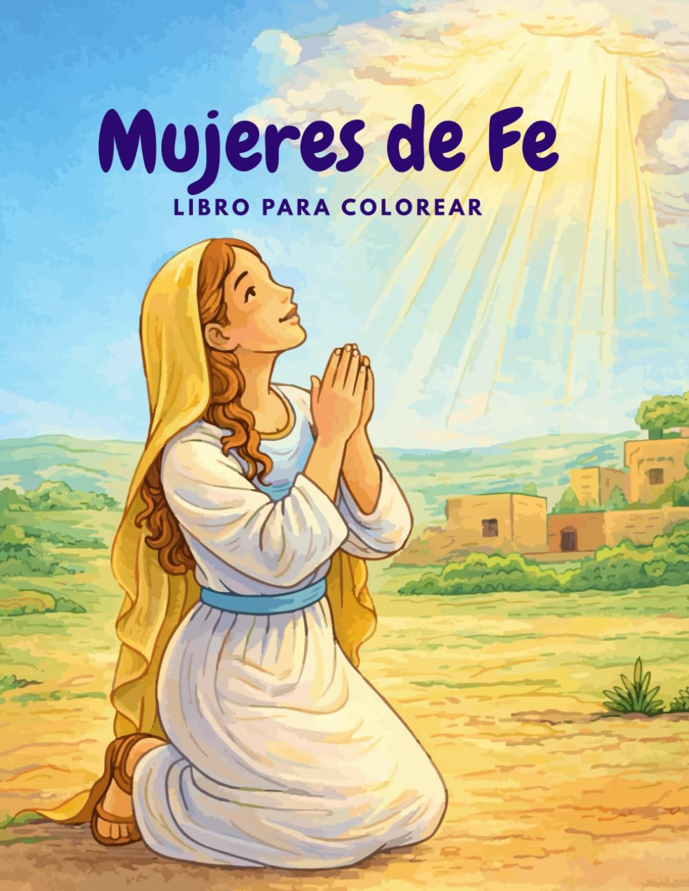 Mujeres de Fe: Libro para colorear con historias de la Biblia