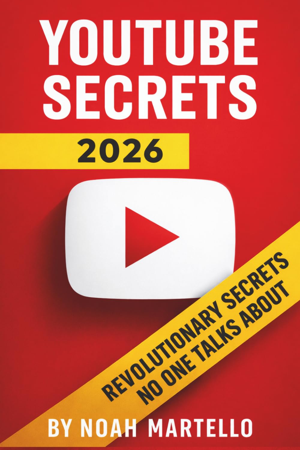 YouTube Secrets 2026: Faceless Channels, Automation, and Revenue Scaling - The Playbook No One Talks About (Beginner Friendly) (The YouTube Growth Mastery Series)