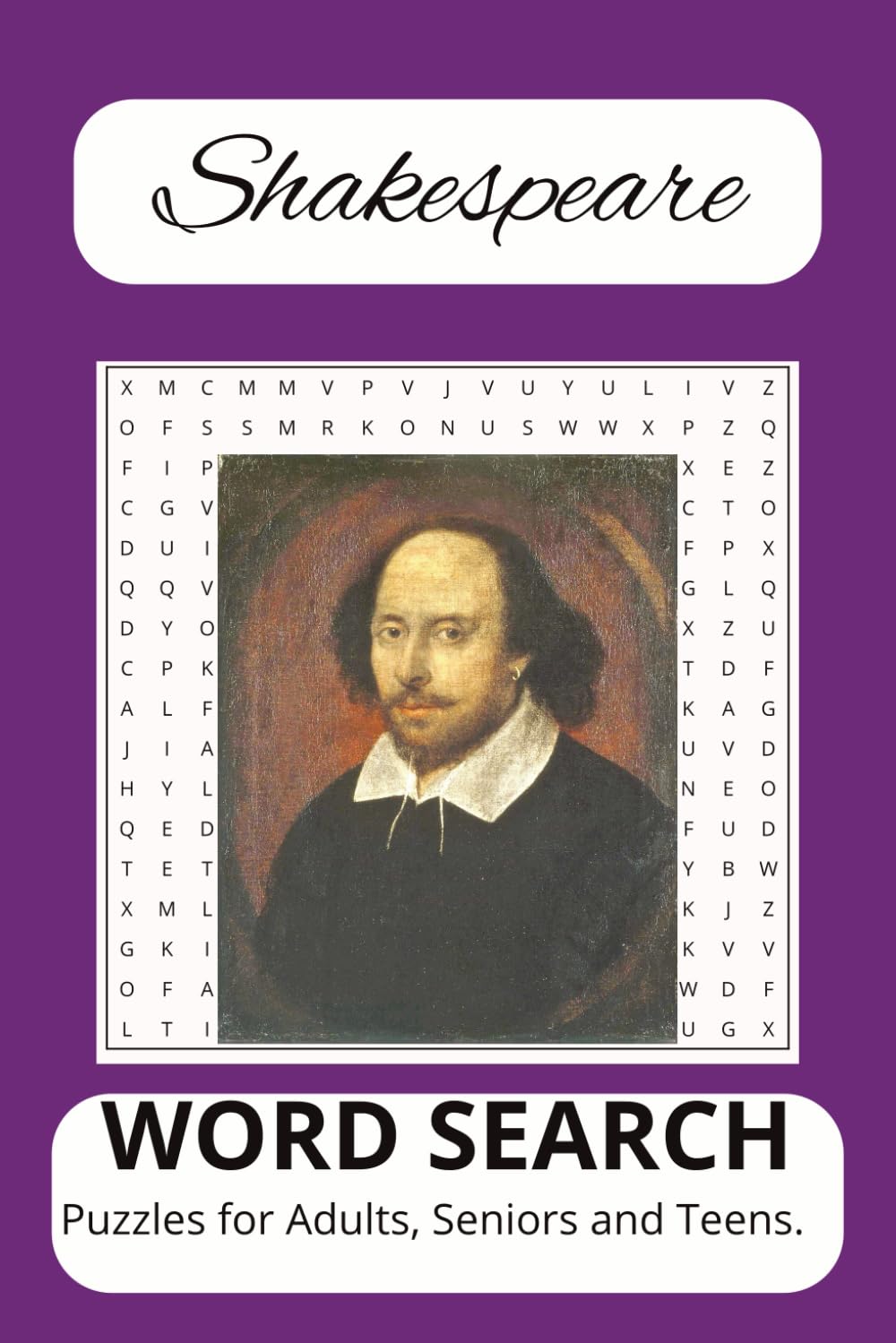 Shakespeare Word Search Puzzle Book: 50+ Word Search Puzzles with Easy to Read Print about Shakespeare Plays, Characters, Themes and More | 6x9 ... Gift for Vacations, Holidays, and Free Time