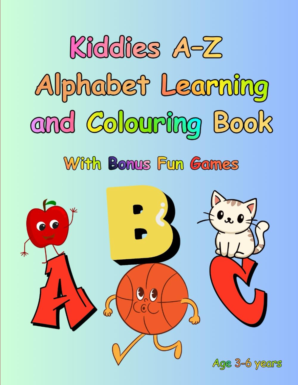 Kiddies A-Z Alphabet Learning and Colouring Book: With Bonus Fun Games (Kids Colouring and Activity Book Series)
