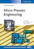 Micro Process Engineering: Fundamentals, Devices, Fabrication, and Applications