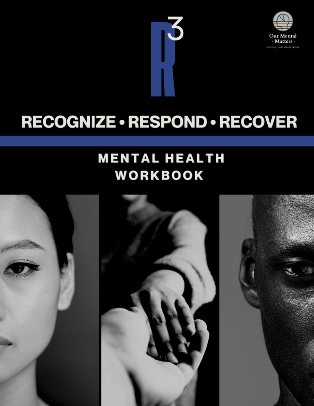 R3: Recognize, Respond and Recover: Mental Health Workbook