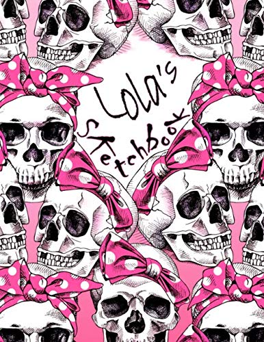 Lola's Sketchbook: Personalized Sketchbook with Name Featuring a Cute Pink Rockabella Skull Theme and 100 Pages for Doodling, Drawing and Sketching. ... Christmas, or Anytime Gift for Kids.