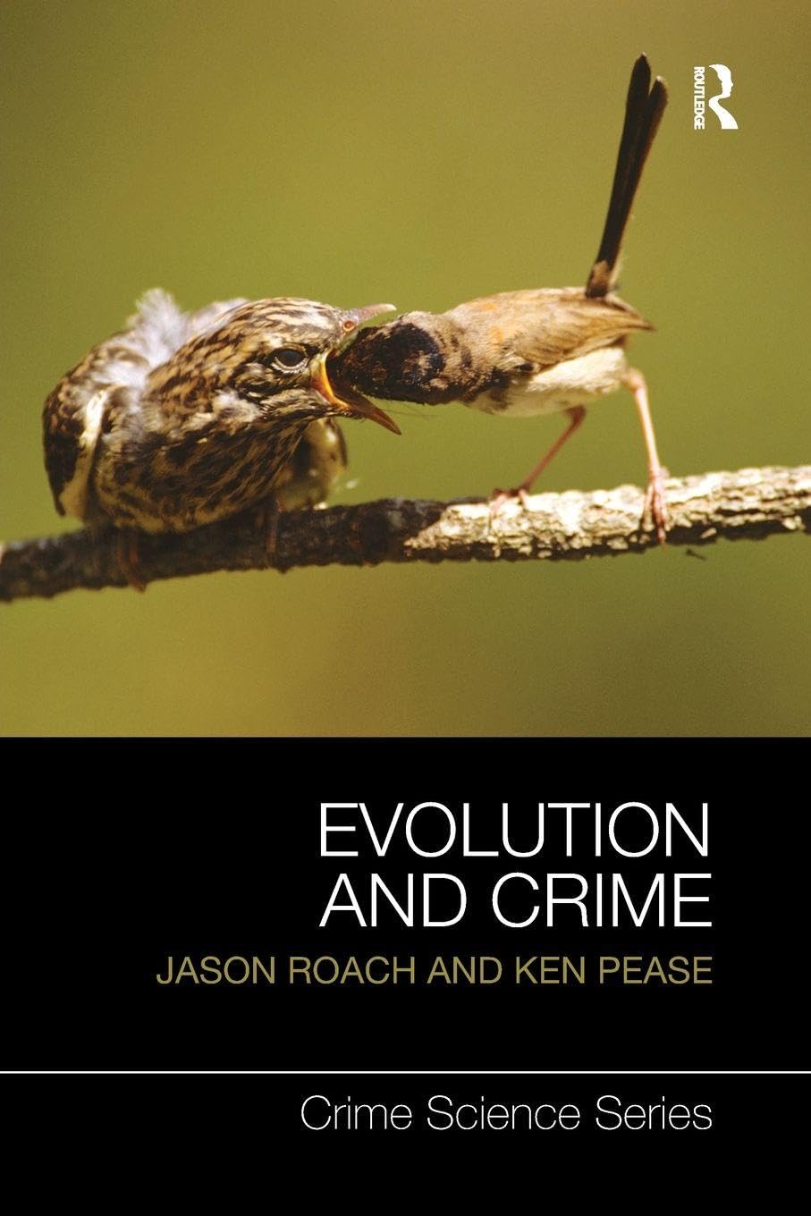 Evolution and Crime (Crime Science Series)