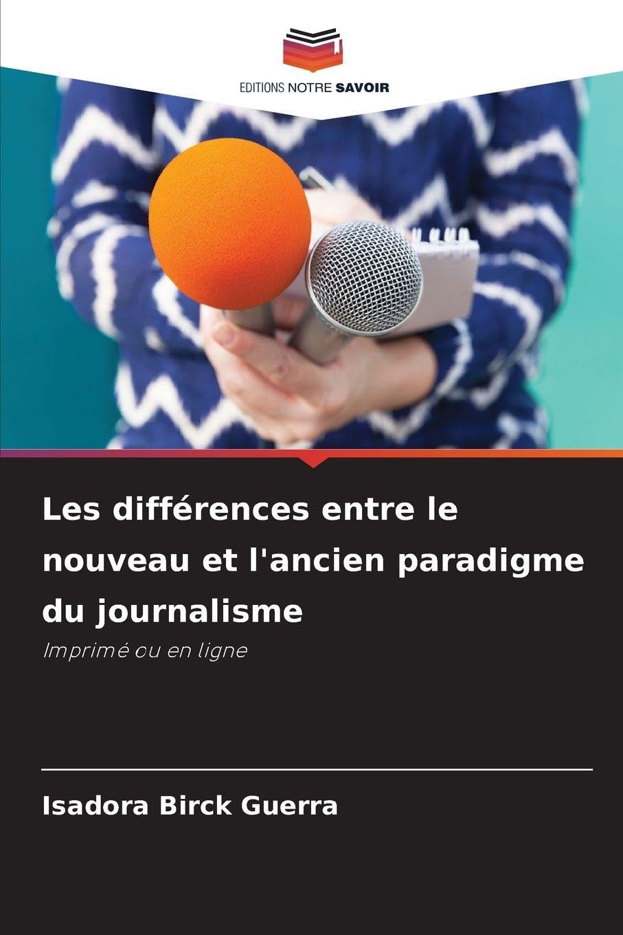 Les différences entre le nouveau et l'ancien paradigme du journalisme: Imprimé ou en ligne