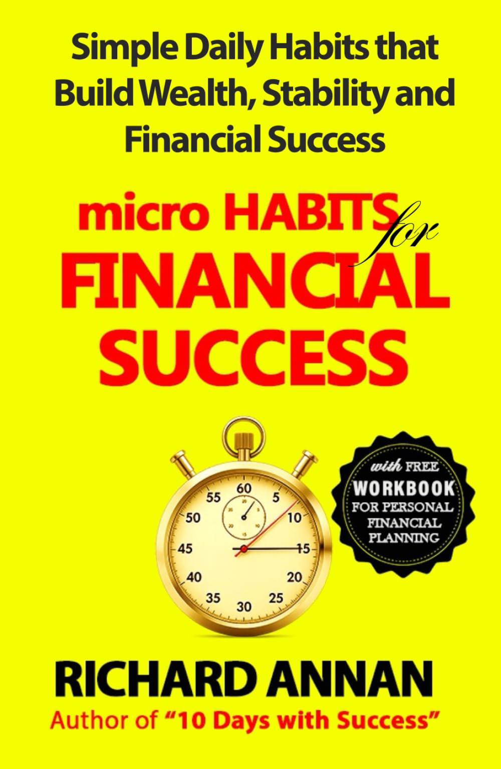 Micro Habits for Financial Success: Simple Daily Habits that Builds Wealth, Stability and Financial Success