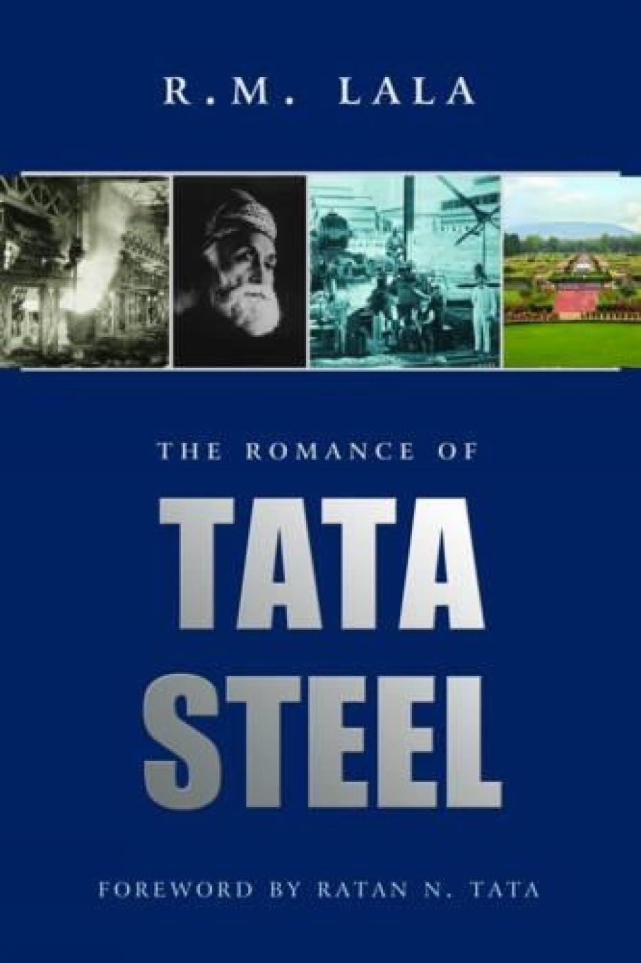 PENGUIN The Romance Of Tata Steel Hardcover – Touch & Feel, 1 August 2007