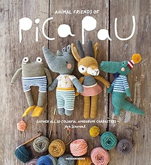 Book cover Animal Friends of Pica Pau: Gather All 20 Colorful Amigurumi Animal Characters