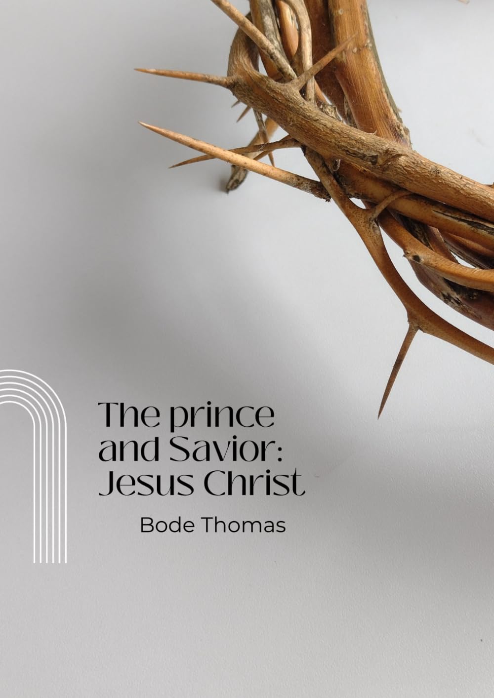 The Prince and Saviour: Jesus Christ