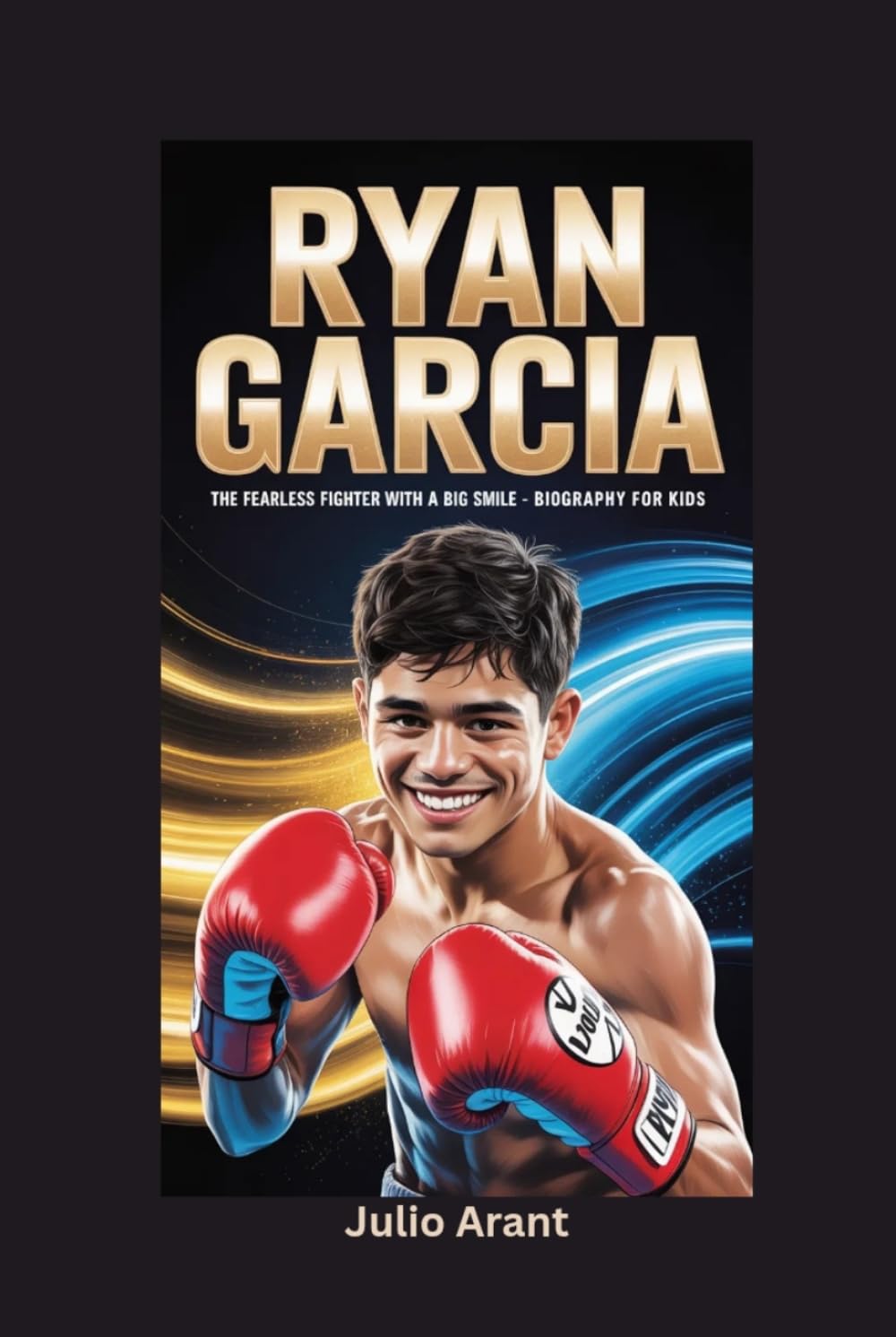 RYAN GARCIA: The Fearless Fighter with a Big Smile- Biography for kids