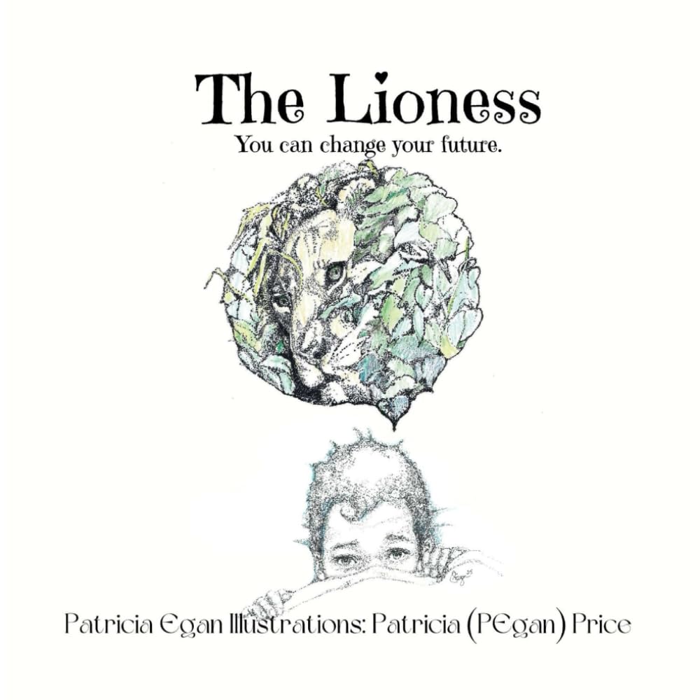 The Lioness: You can change your future.