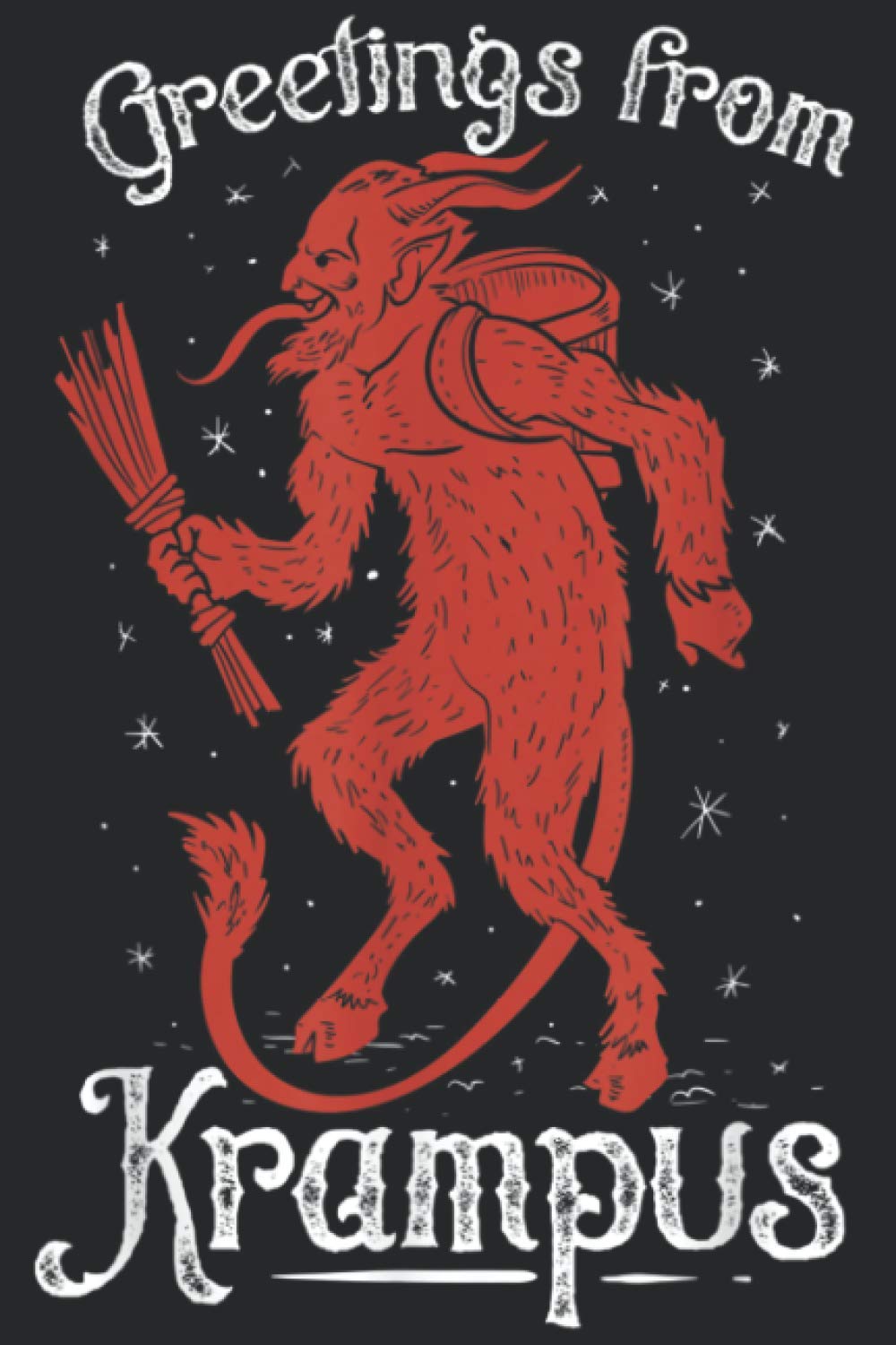 Greetings From Krampus Fun Pre Germanic Paganism: Notebook Planner -6x9 inch Daily Planner, To Do List Notebook, 112 Pages