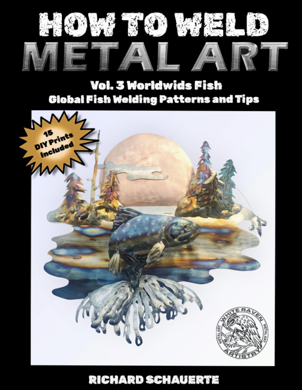How to Weld Metal Art Vol. 3: Worldwide Fish