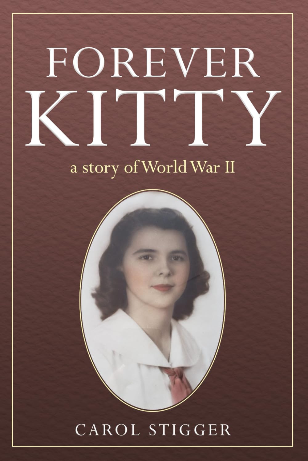 FOREVER KITTY: a story of World War II