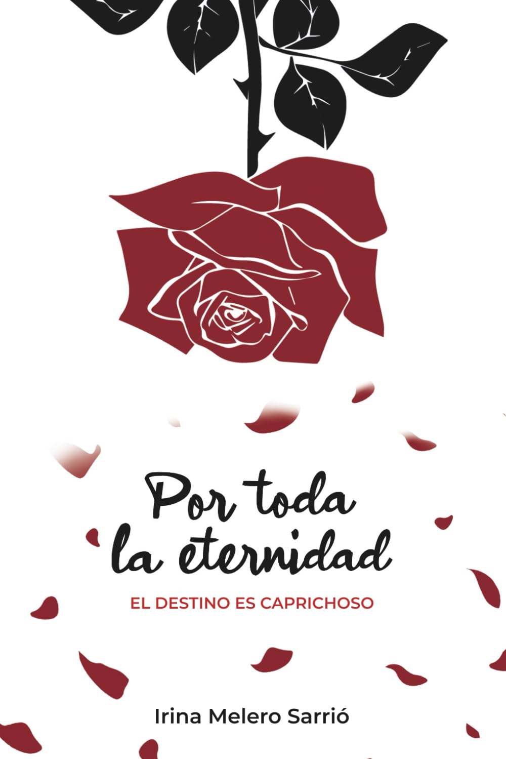 Por toda la eternidad: El destino es caprichoso (Para todas nuestras vidas)