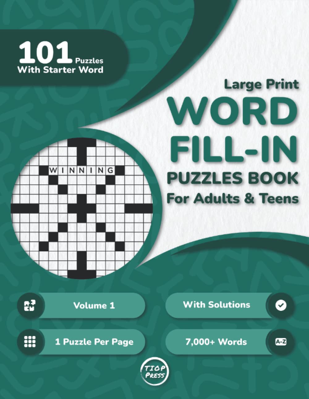Word Fill In Puzzles Book for Adults: 100+ Large Print Word Fill-Ins Puzzles With Starter Word and Solutions for Adults, Seniors, and Teens