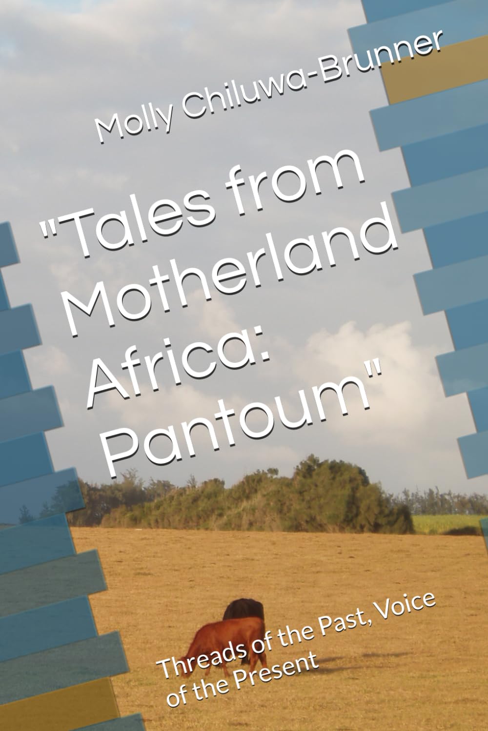 Tales from Motherland Africa: Pantoum: Threads of the Past, Voice of the Present