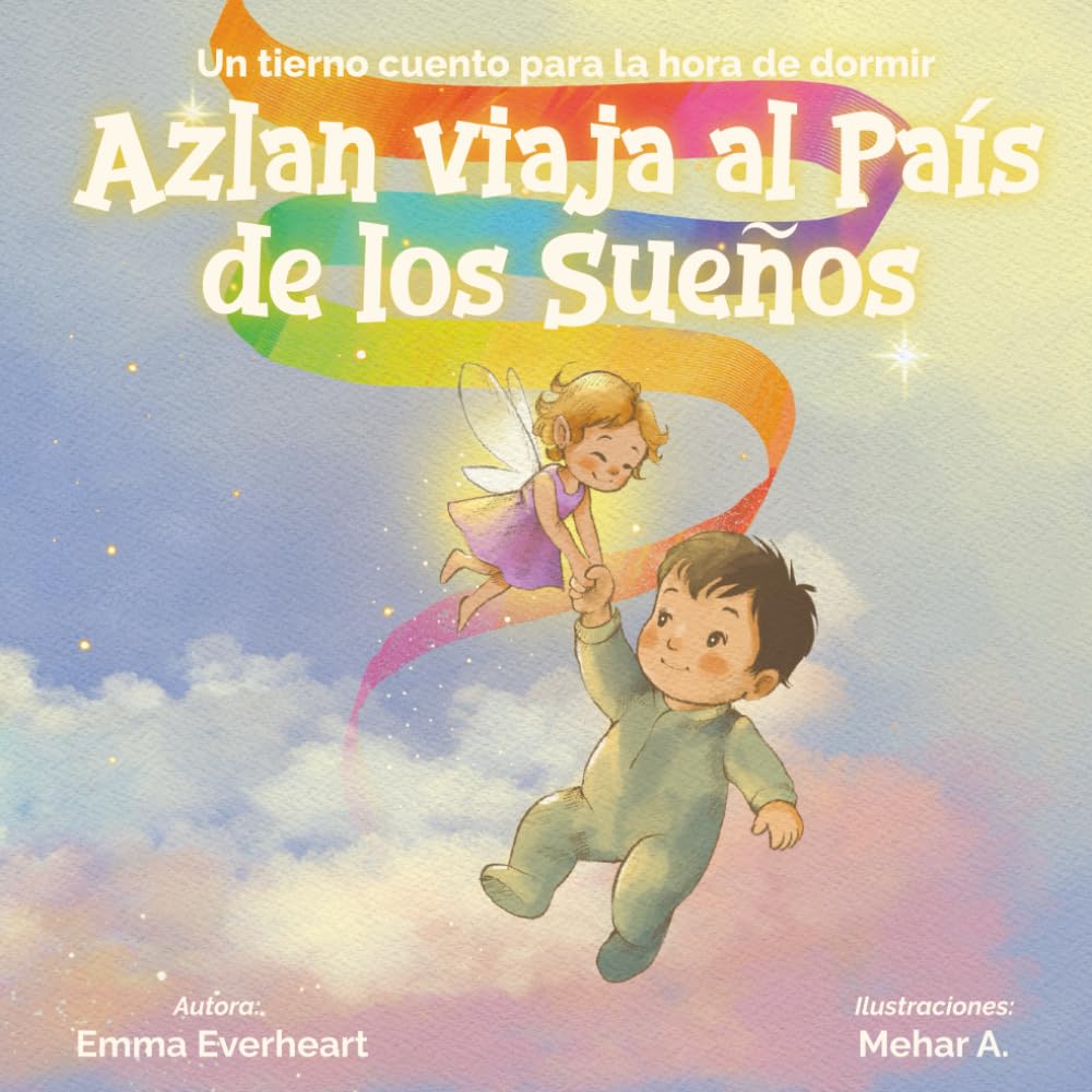 Azlan viaja al País de los Sueños: Un tierno cuento para la hora de dormir