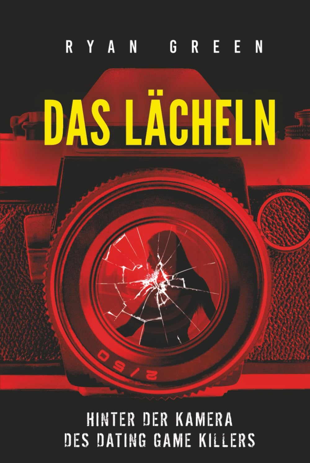 Das Lächeln: Hinter Der Kamera Des Dating Game Killers (Wahres Verbrechen)