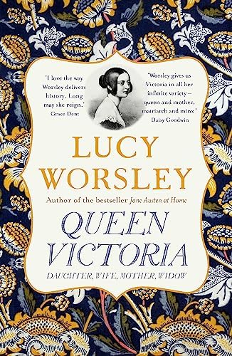 Queen Victoria: Daughter, Wife, Mother, Widow