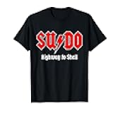 Sudo Highway to Shell - Root User Programmer Coding Humor T-Shirt