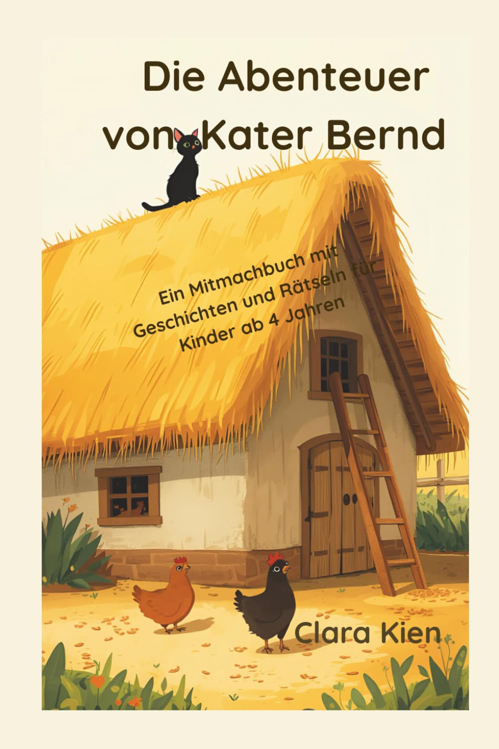 Die Abenteuer von Kater Bernd: Ein Mitmachbuch mit Geschichten und Rätseln für Kinder ab 4 Jahren