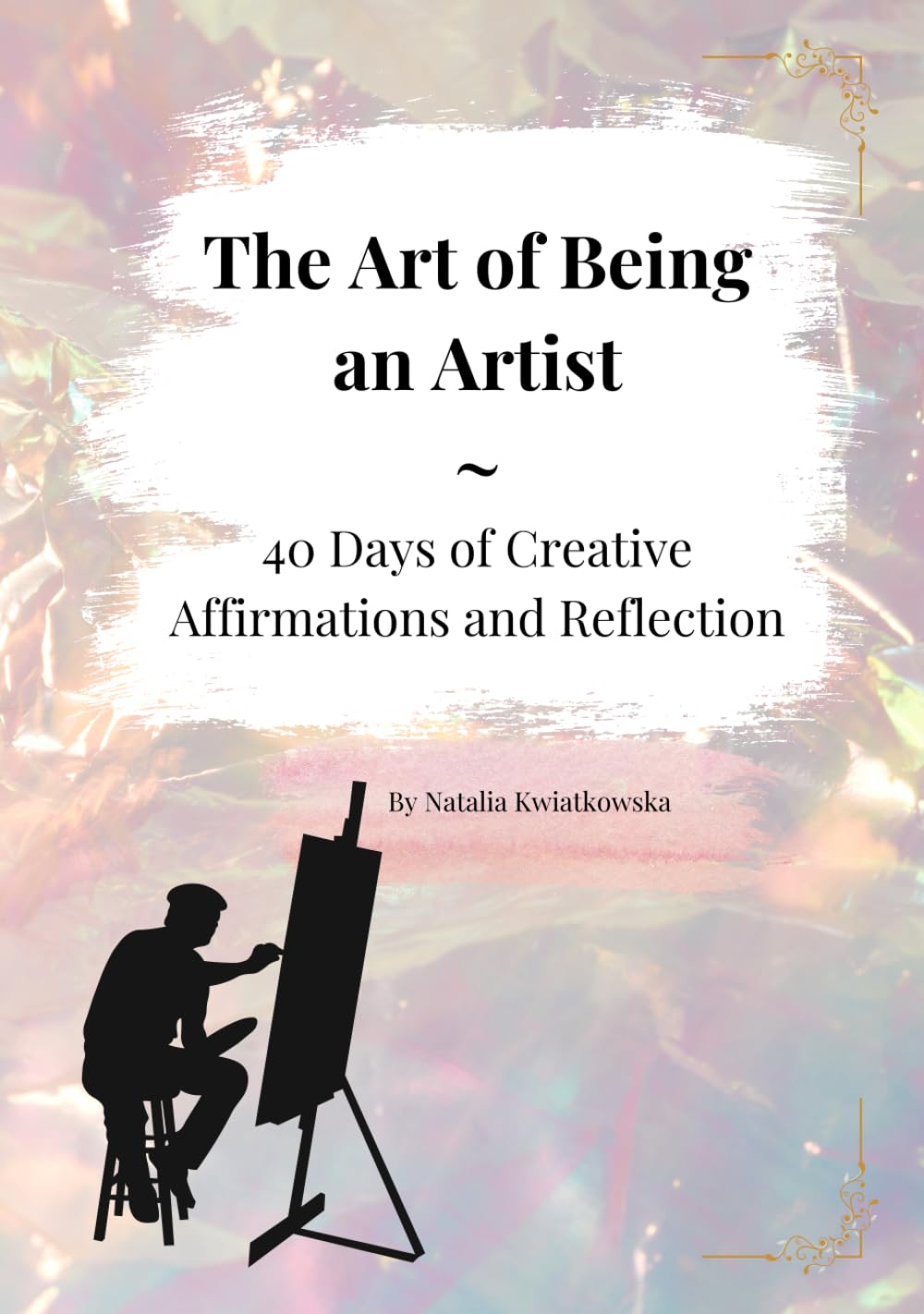 Creative Affirmations pour instaurer une routine créative et sereine à l'atelier