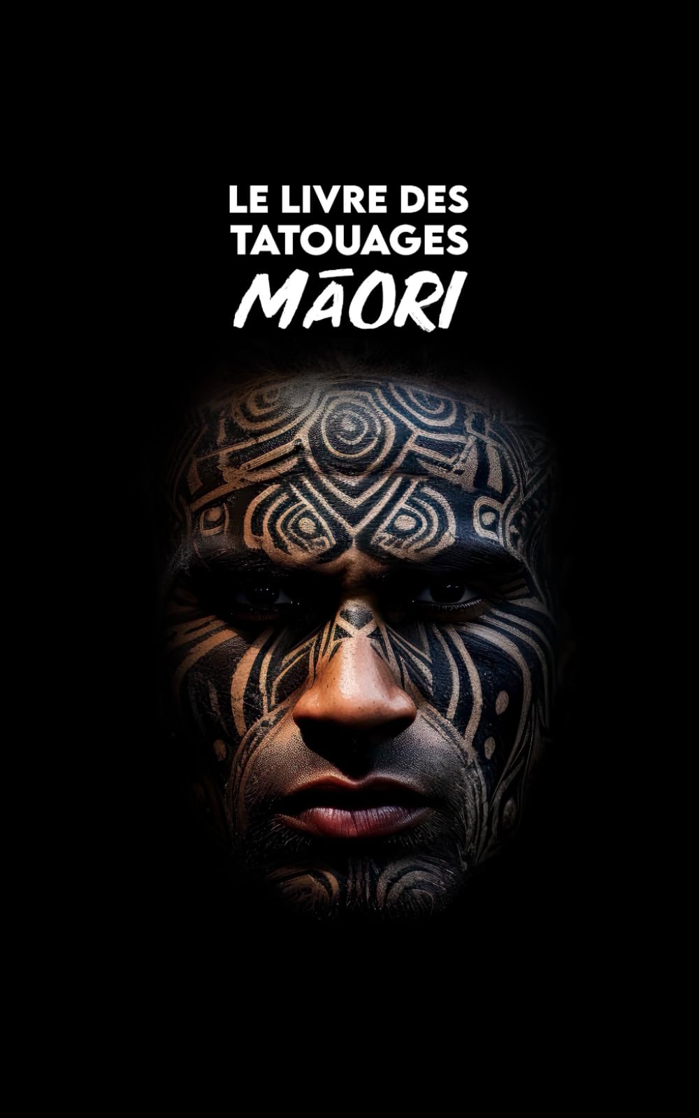 Le LIVRE des TATOUAGES MAORI: Histoire, Symboles, Significations, Mythologie et Traditions Culturelles