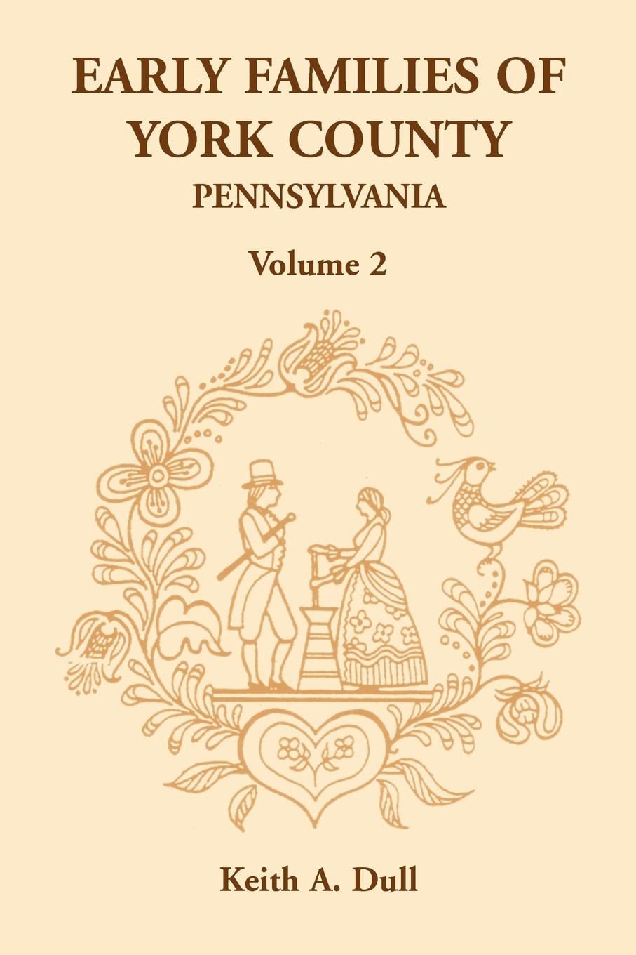 Early Families of York County, Pennsylvania: , Volume 2