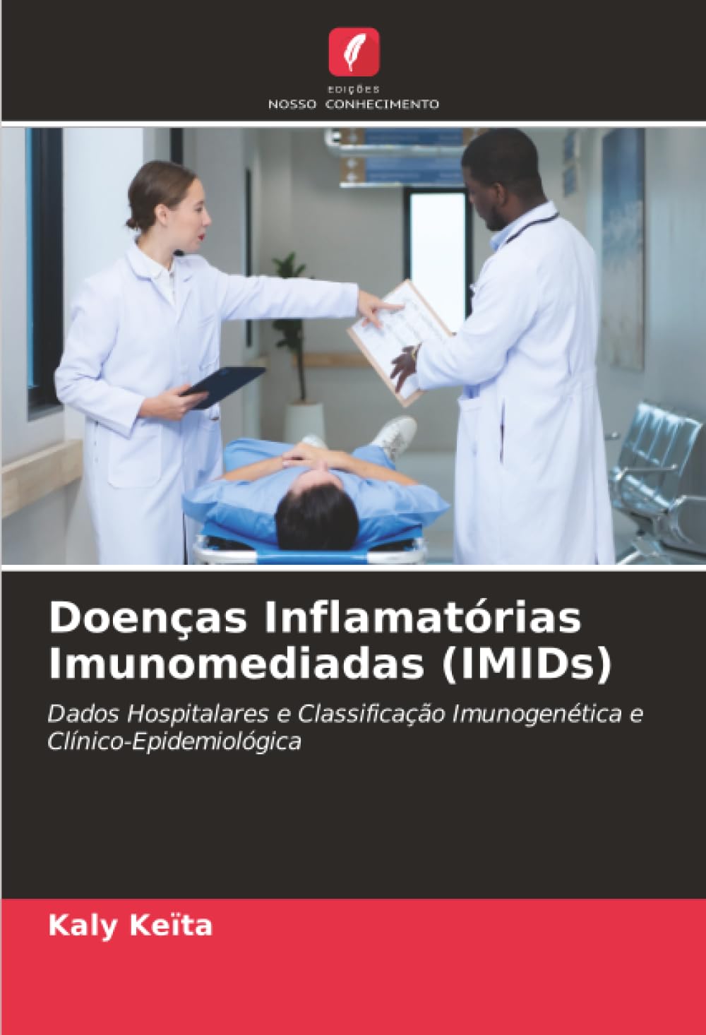 Doenças Inflamatórias Imunomediadas (IMIDs): Dados Hospitalares e Classificação Imunogenética e Clínico-Epidemiológica
