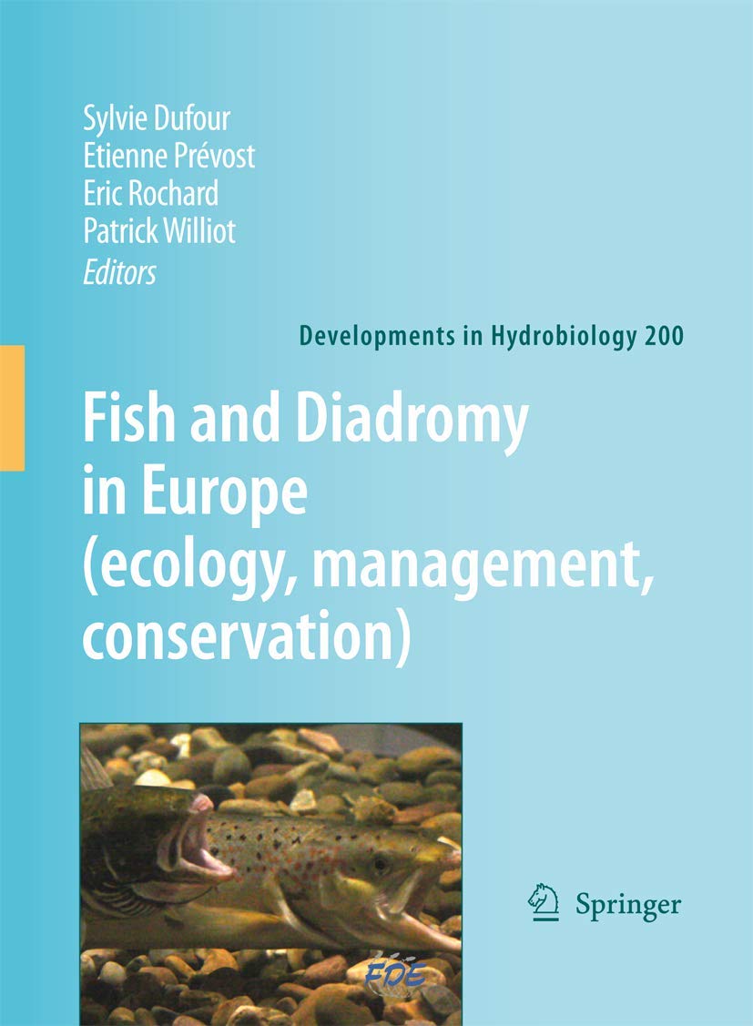 Fish and Diadromy in Europe (ecology, management, conservation) (Developments in Hydrobiology, 200)