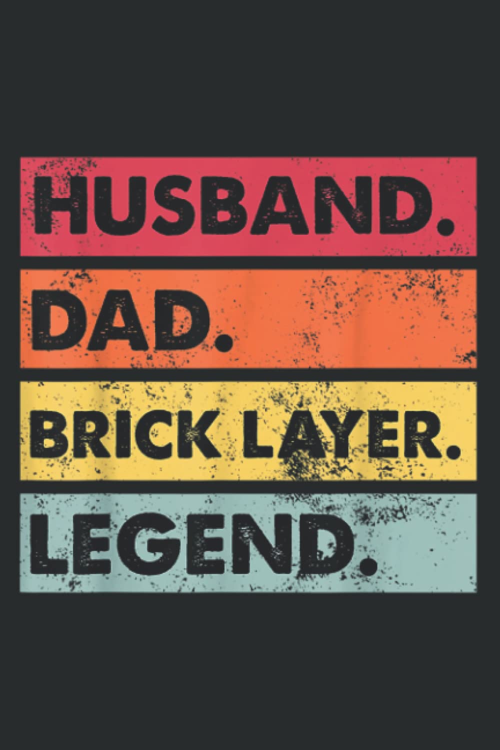 Bricklayer Dad Funny Brick Mason Father Worker: Lined Journal Notebooks with 6x9 inches, 120 Pages