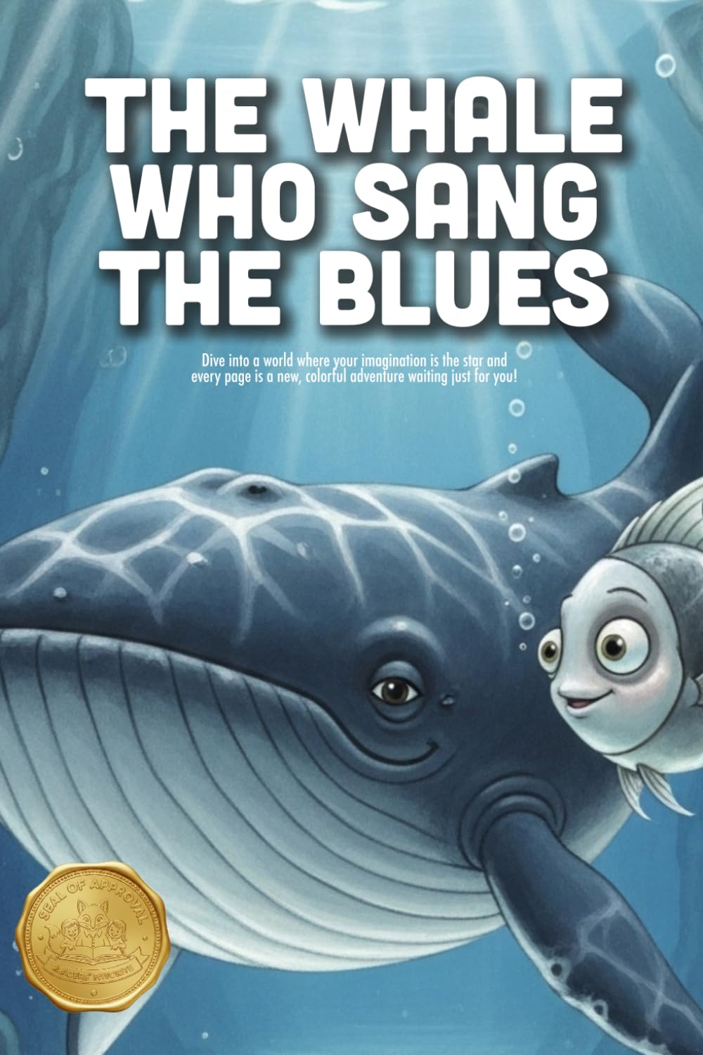 The Whale Who Sang the Blues: A Moving Story About Finding Your Voice, Protecting Our Oceans, and the Magic of a Quiet Heart (Ages 4-9)