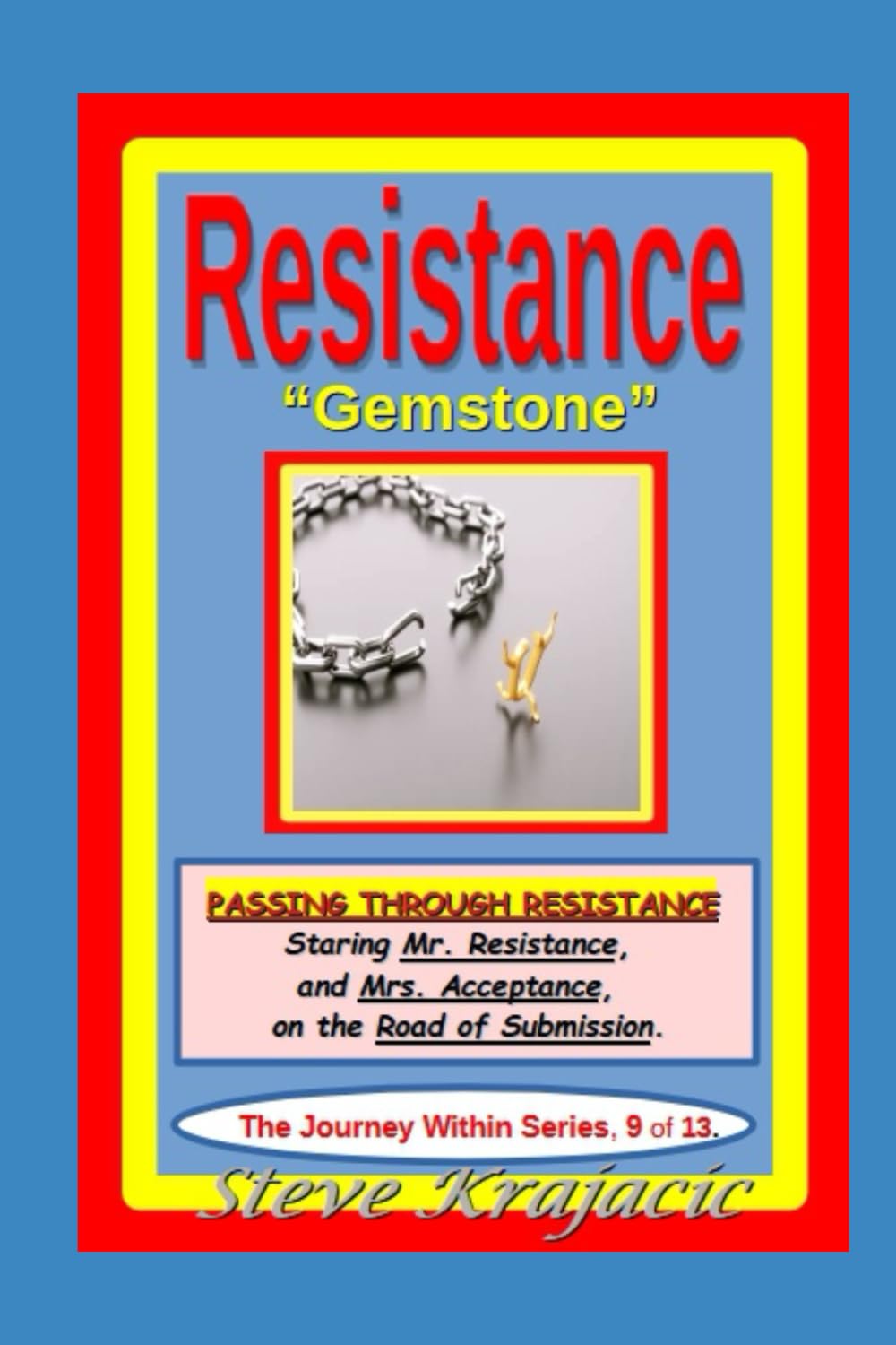 Resistance - "Gemstone": The Journey Within Series Vol. #9 of 13.