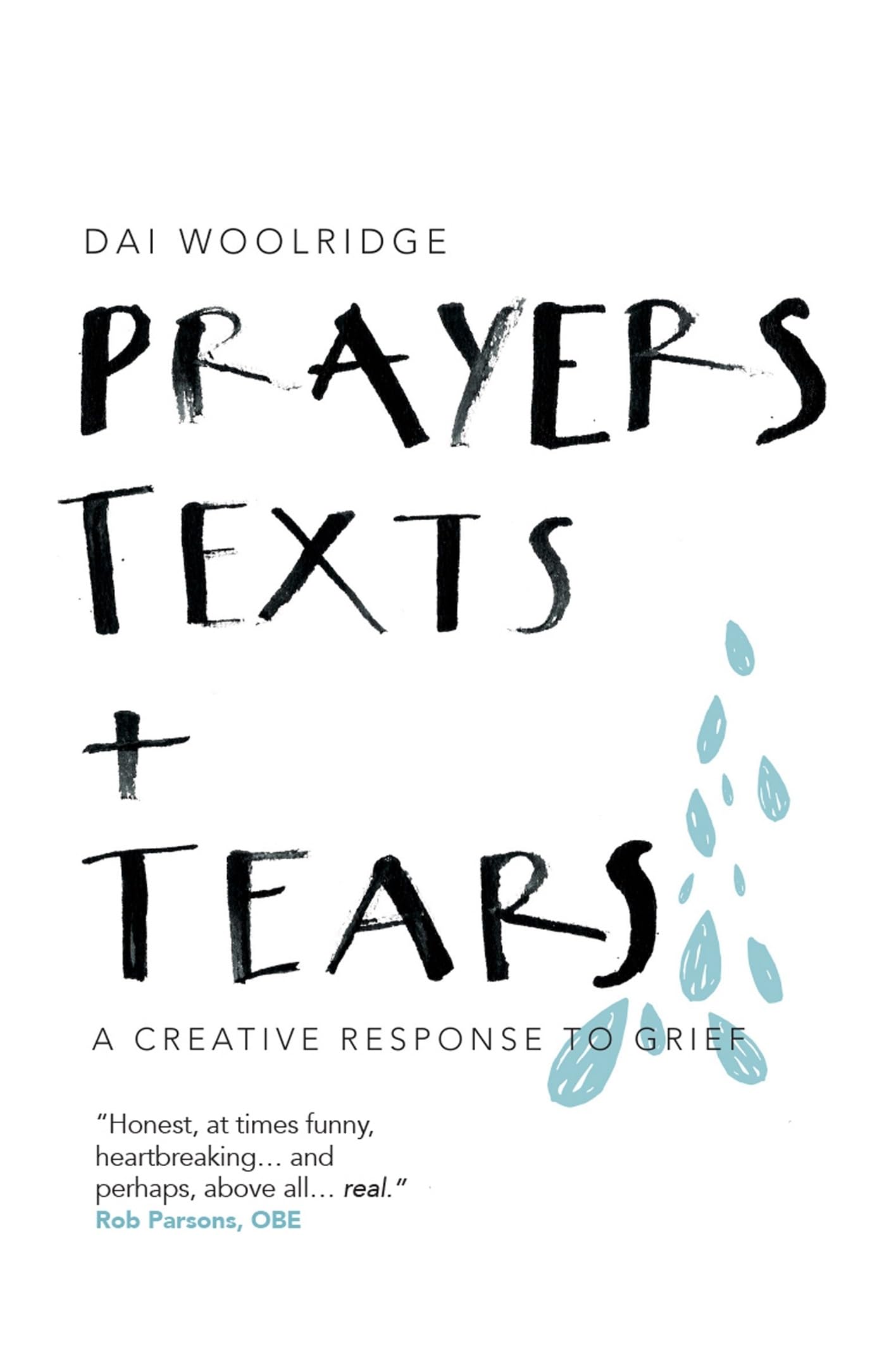 Prayers, Texts and Tears: A creative response to grief