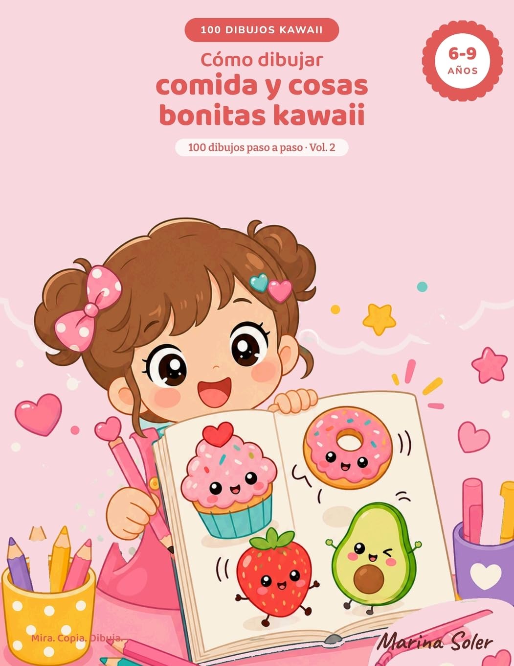 Cómo dibujar comida y cosas bonitas kawaii: 100 dibujos paso a paso: 2 (Dibujo kawaii paso a paso)